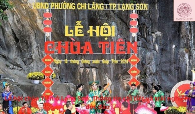 Lễ hội chùa Tiên ở Lạng Sơn: Thông tin chi tiết và trải nghiệm độc đáo